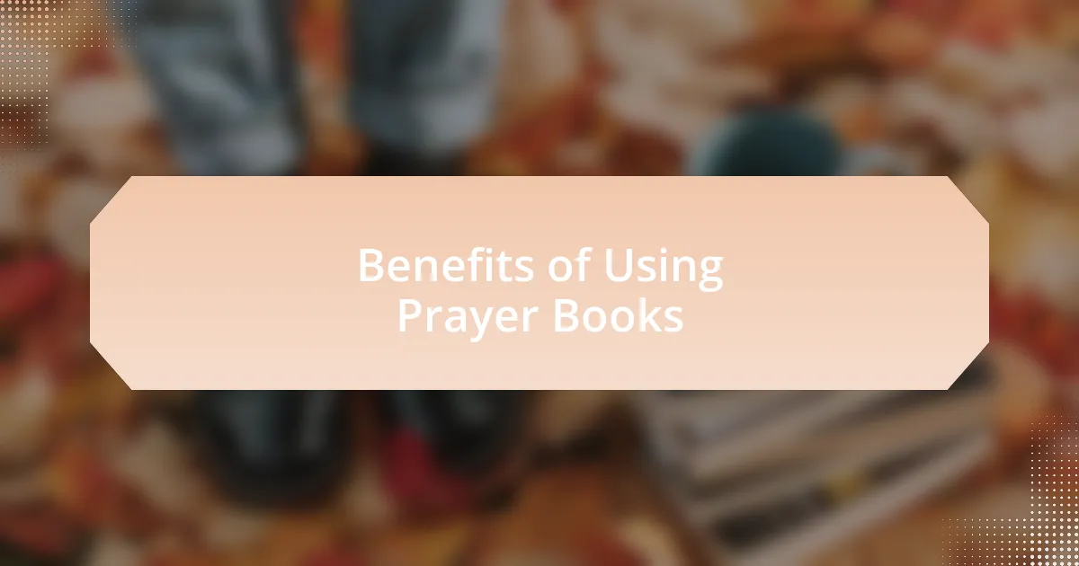 Benefits of Using Prayer Books