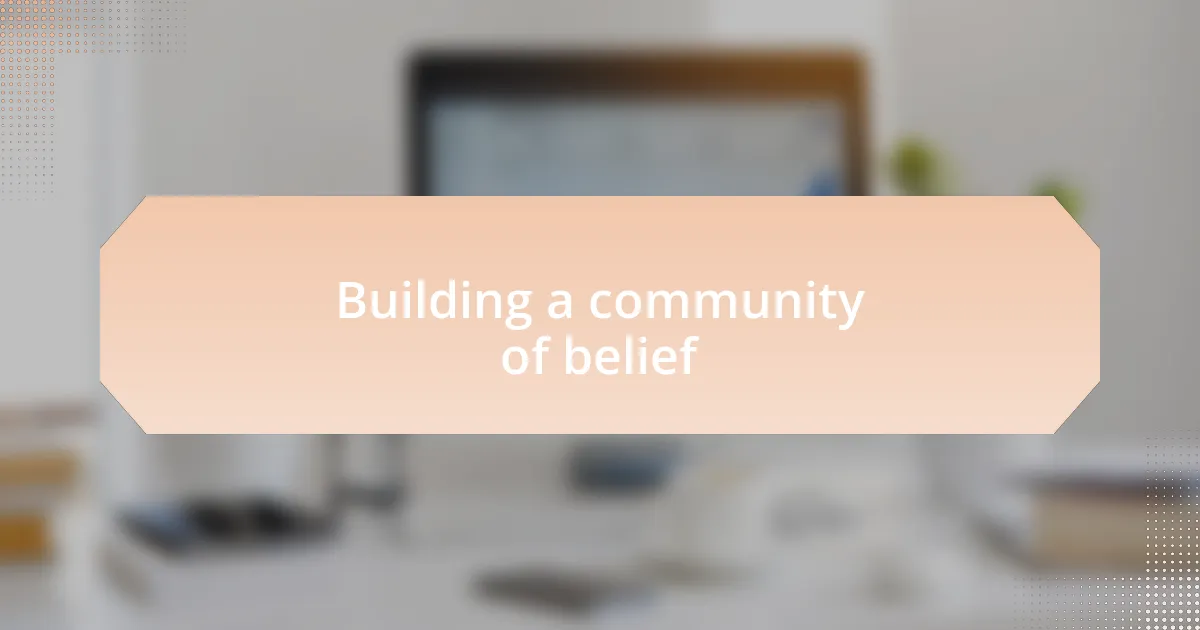 Building a community of belief