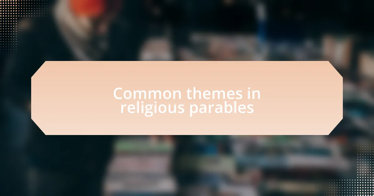 Common themes in religious parables