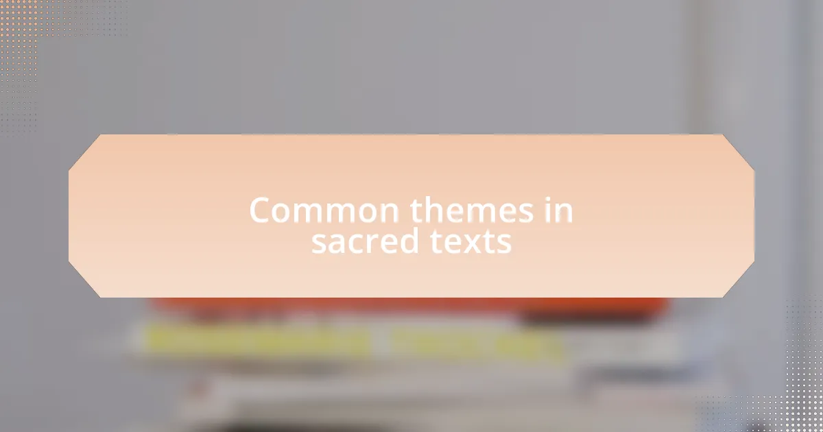 Common themes in sacred texts