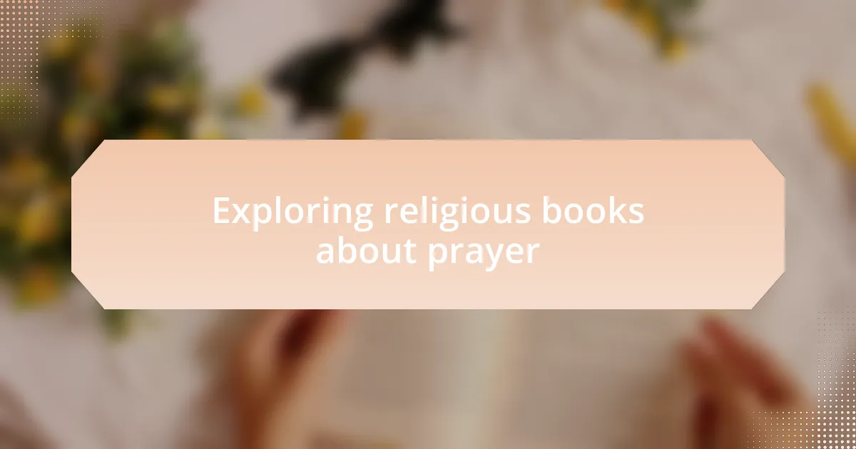 Exploring religious books about prayer