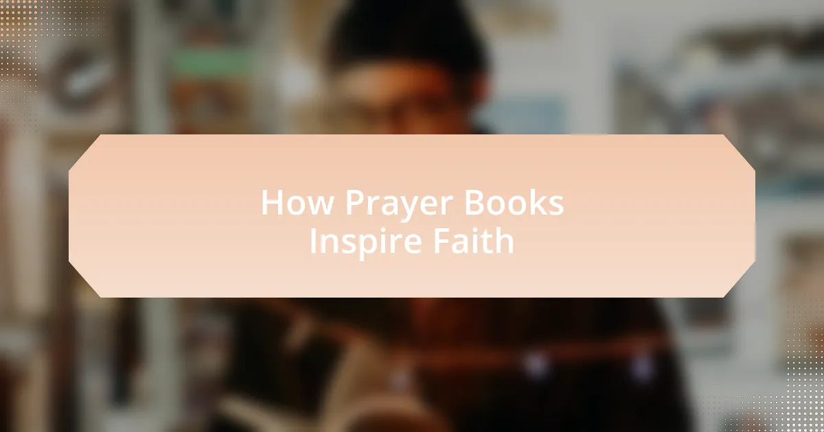 How Prayer Books Inspire Faith