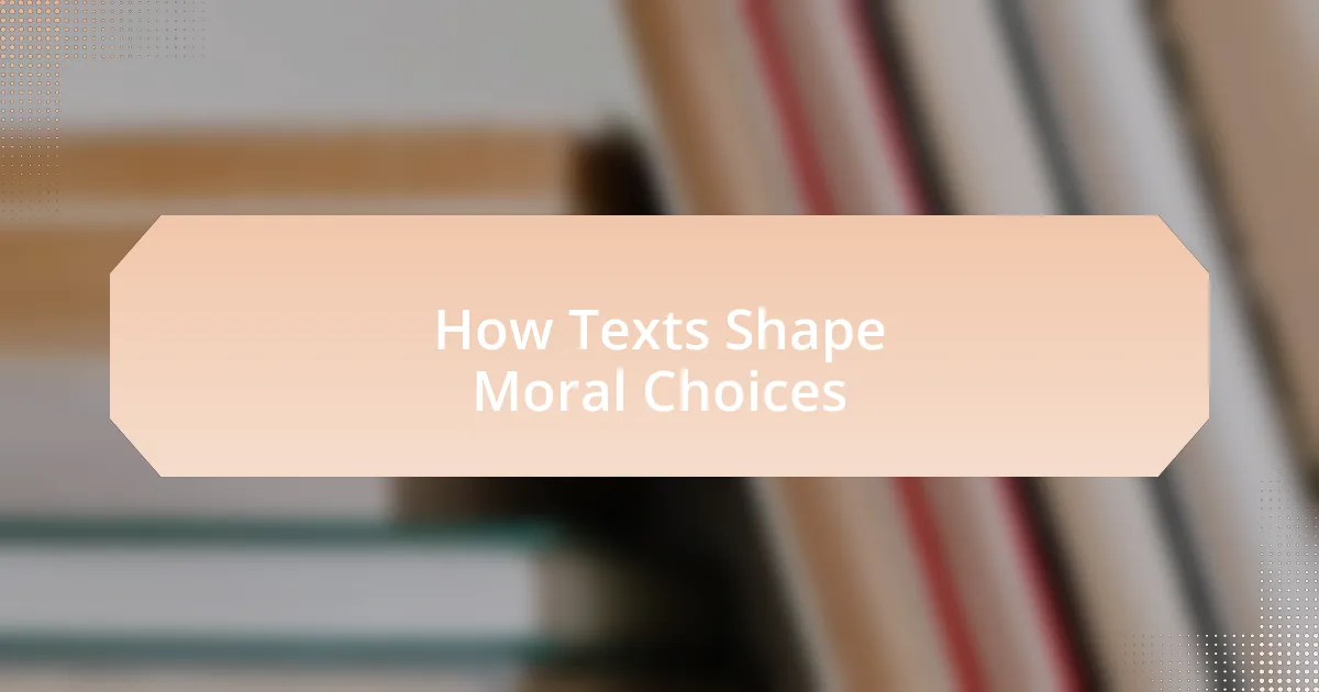 How Texts Shape Moral Choices