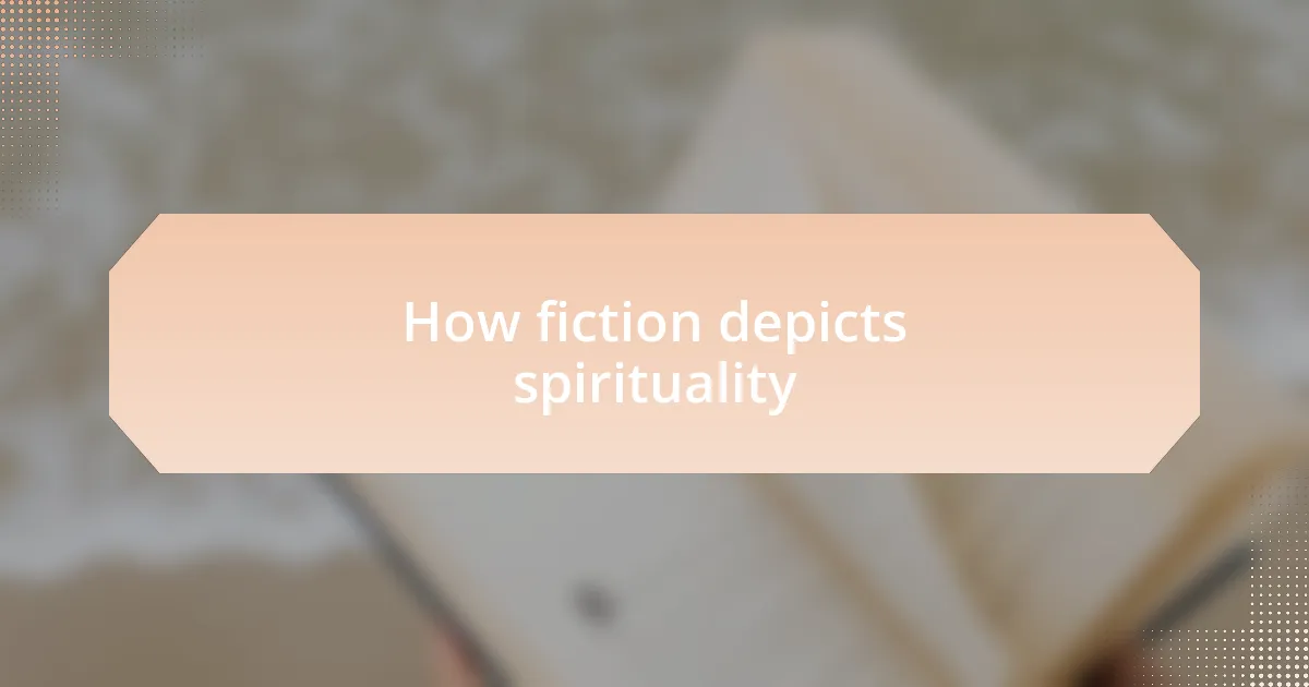 How fiction depicts spirituality