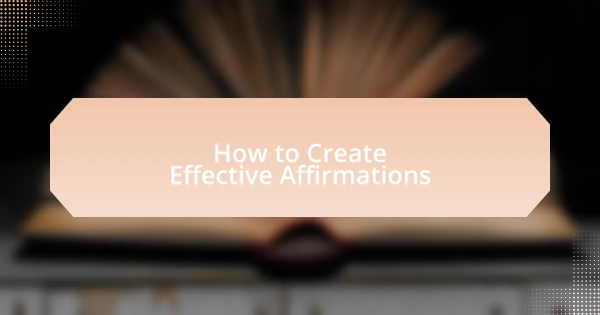 How to Create Effective Affirmations