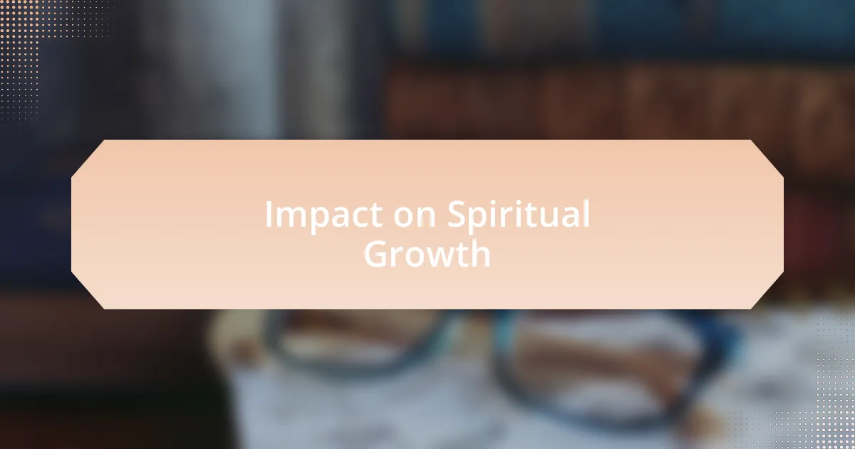 Impact on Spiritual Growth