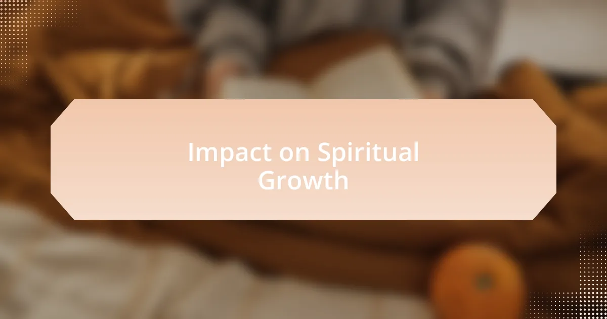Impact on Spiritual Growth
