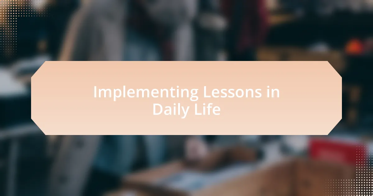 Implementing Lessons in Daily Life