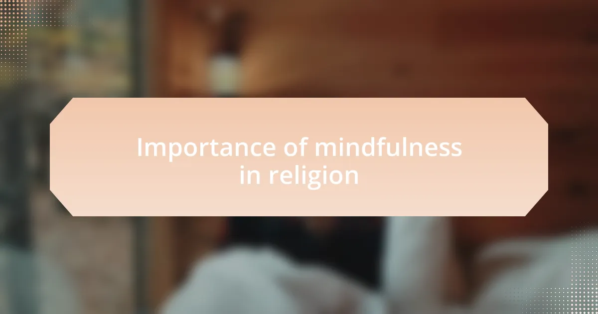 Importance of mindfulness in religion