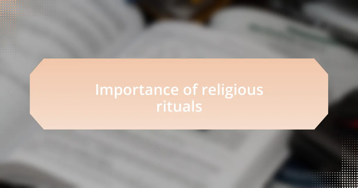 Importance of religious rituals