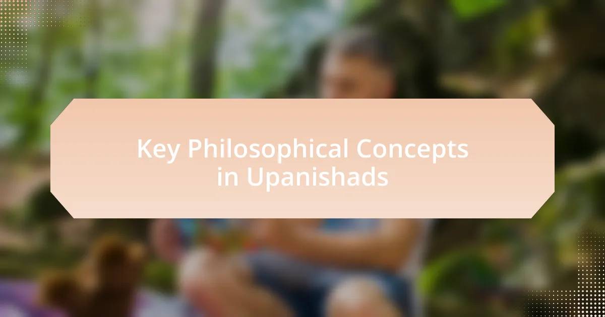 Key Philosophical Concepts in Upanishads