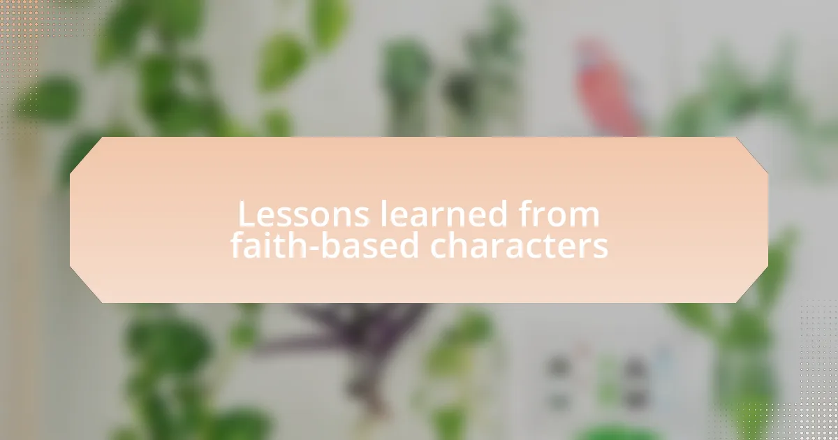 Lessons learned from faith-based characters