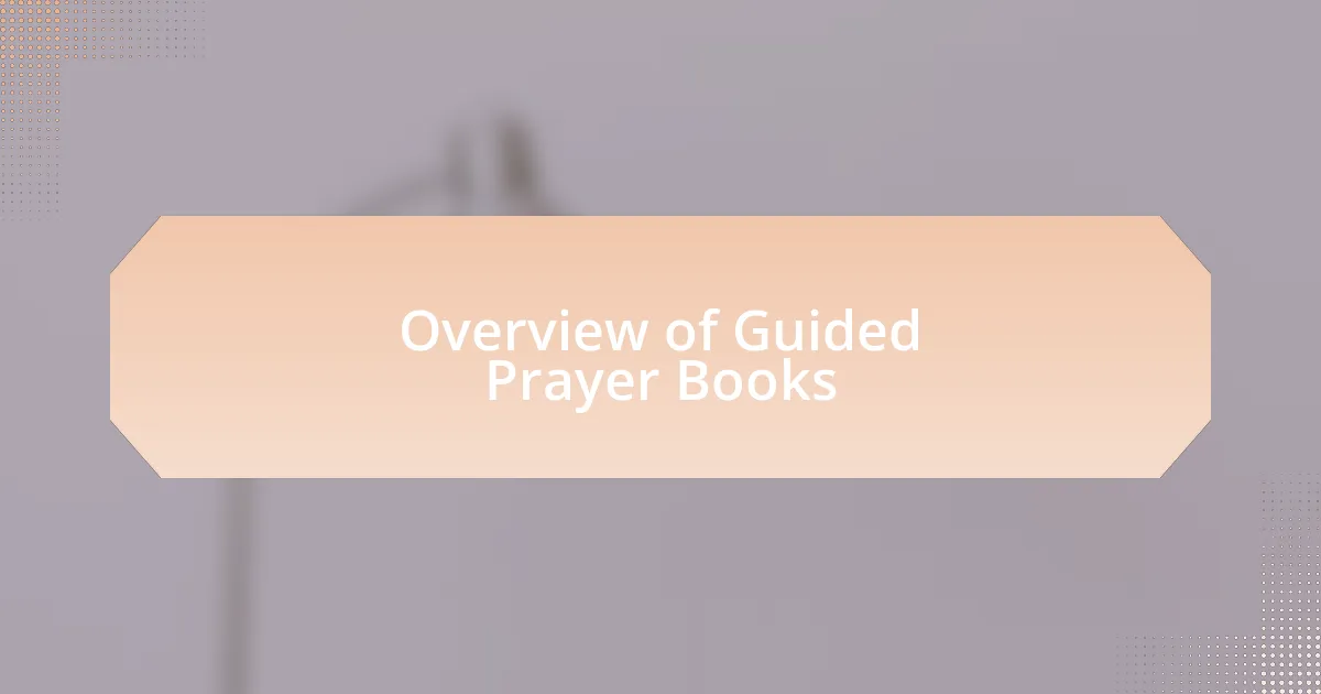 Overview of Guided Prayer Books