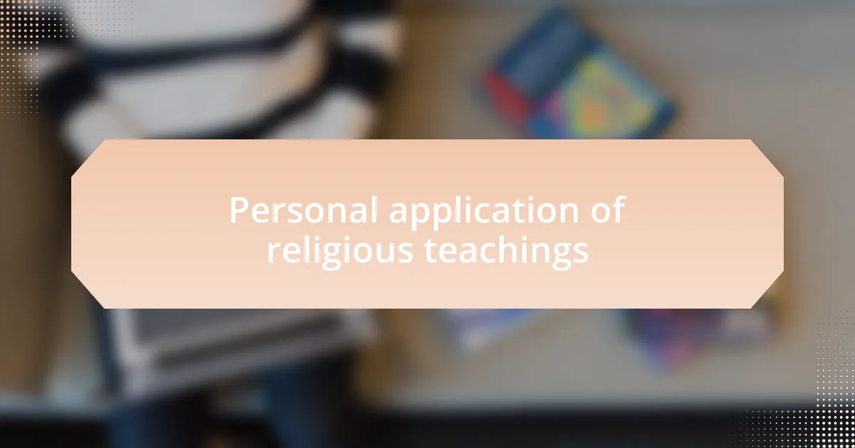 Personal application of religious teachings