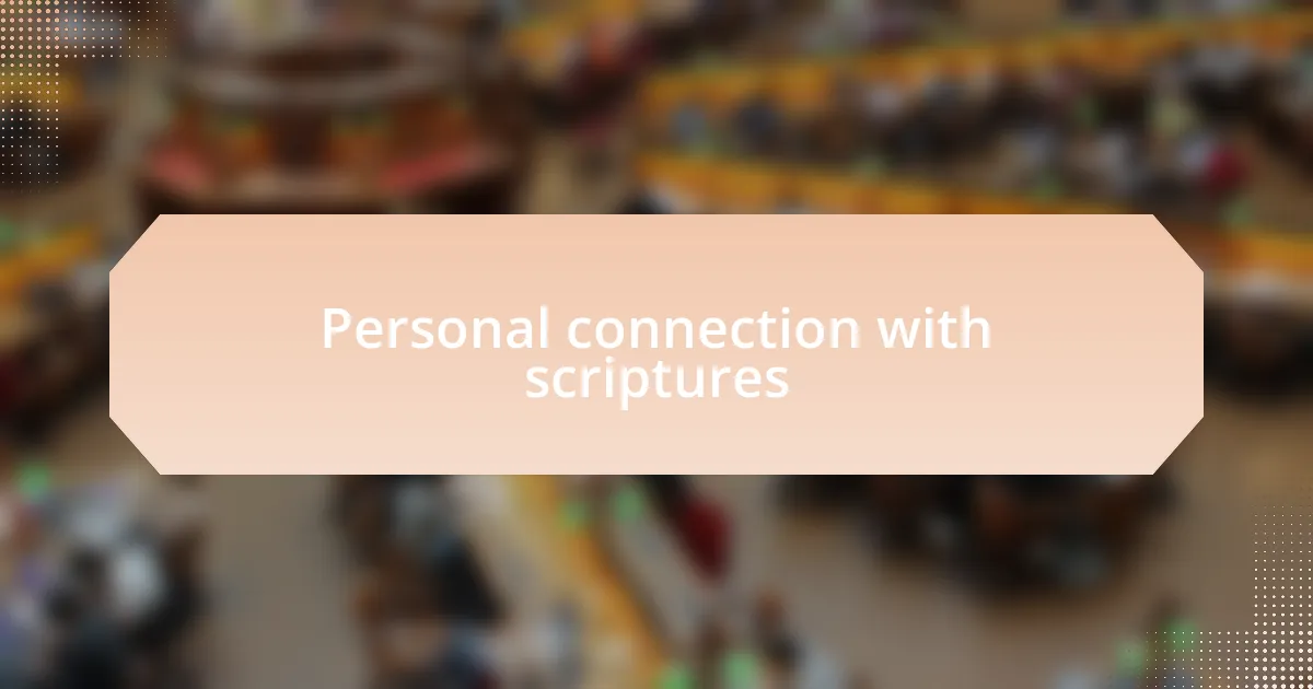 Personal connection with scriptures