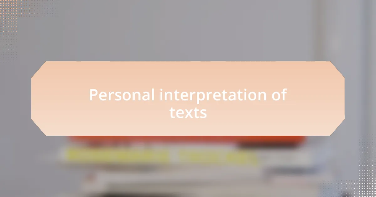 Personal interpretation of texts