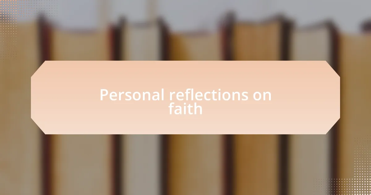 Personal reflections on faith