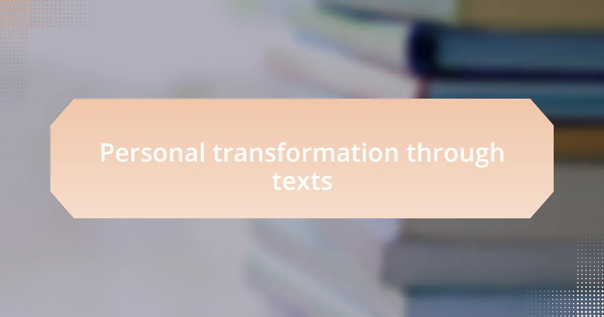 Personal transformation through texts