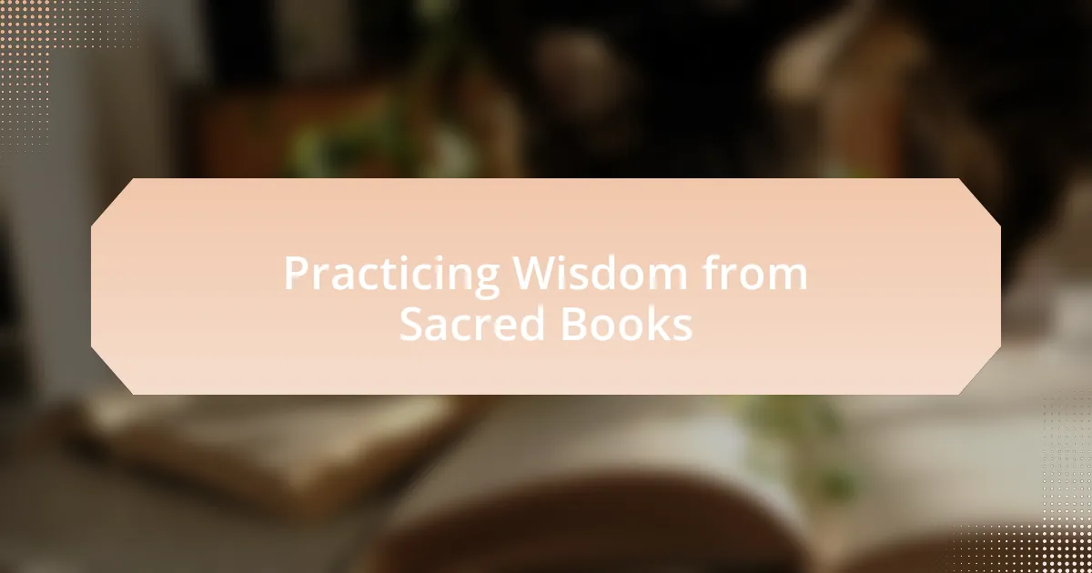 Practicing Wisdom from Sacred Books