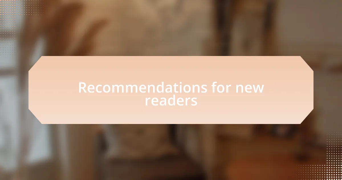 Recommendations for new readers