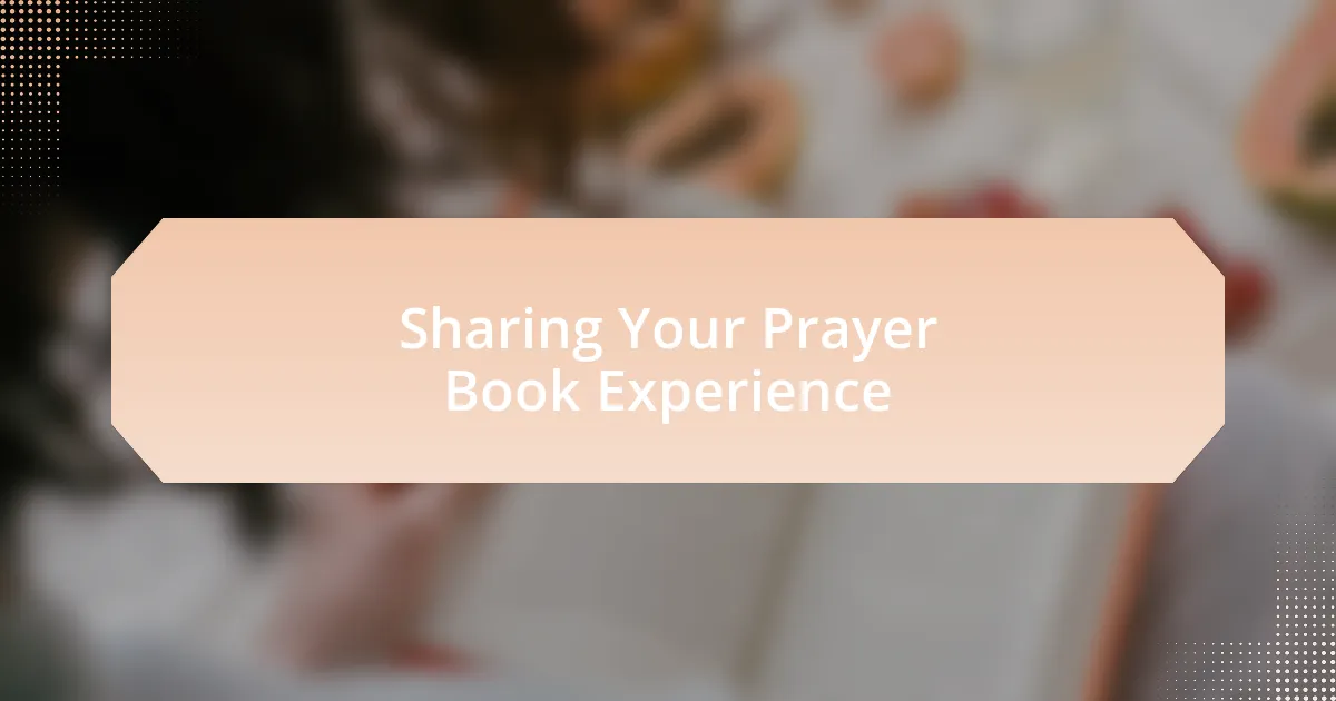 Sharing Your Prayer Book Experience
