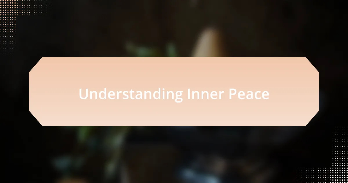 Understanding Inner Peace