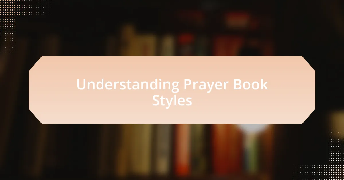 Understanding Prayer Book Styles