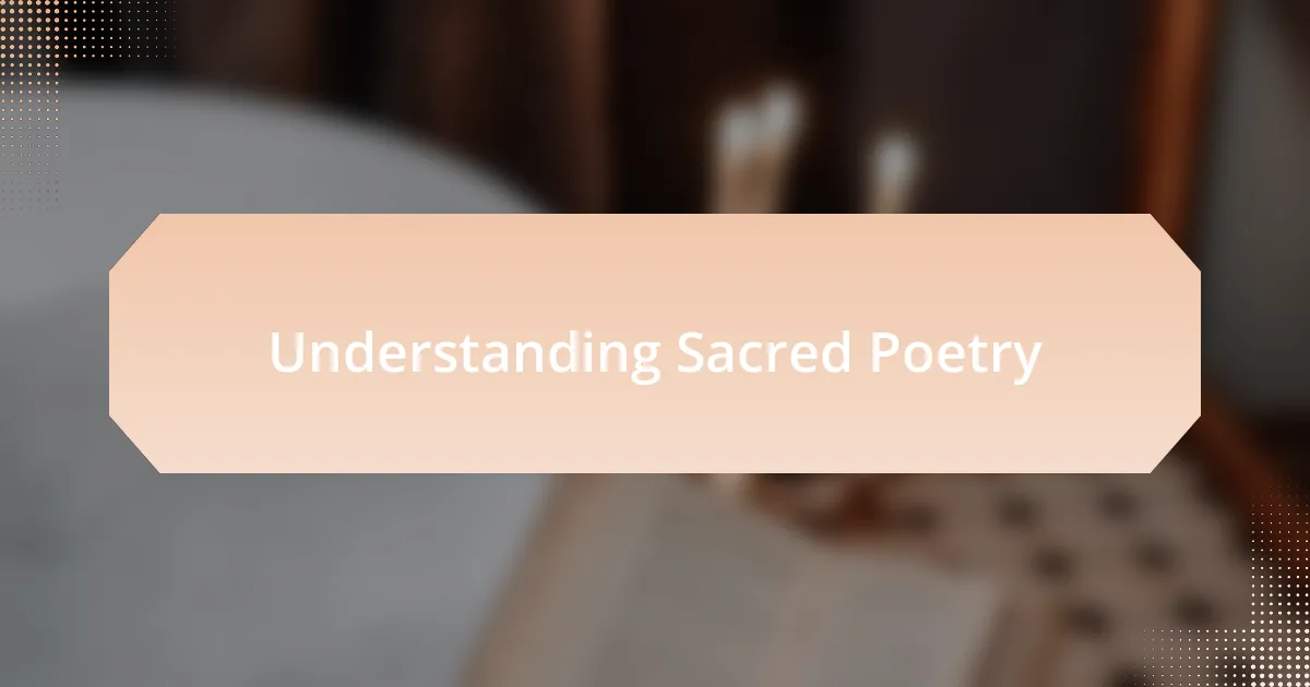 Understanding Sacred Poetry