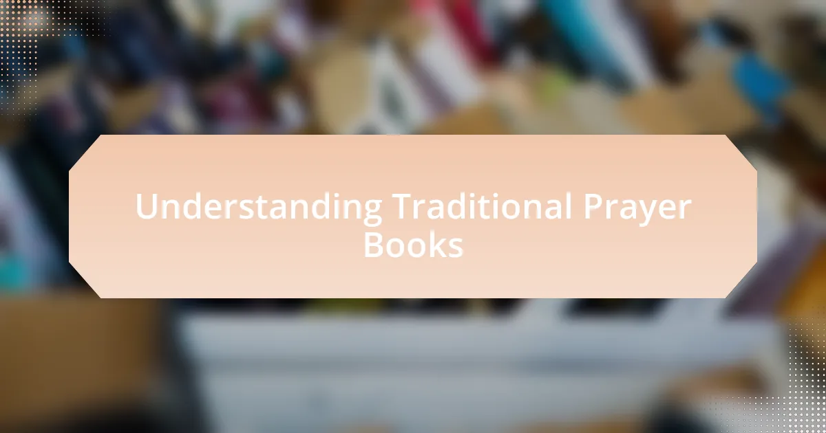 Understanding Traditional Prayer Books