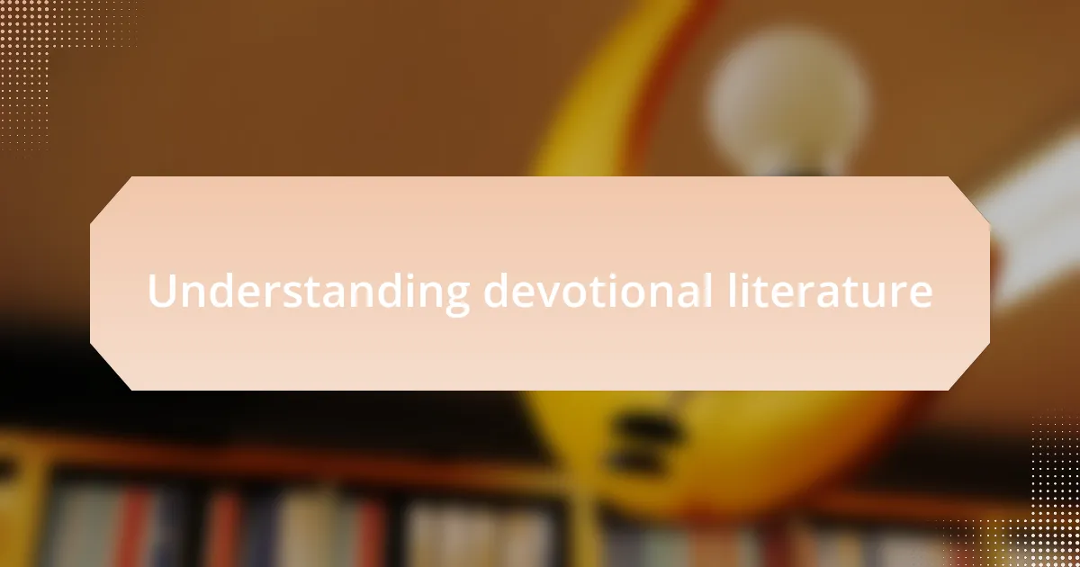 Understanding devotional literature
