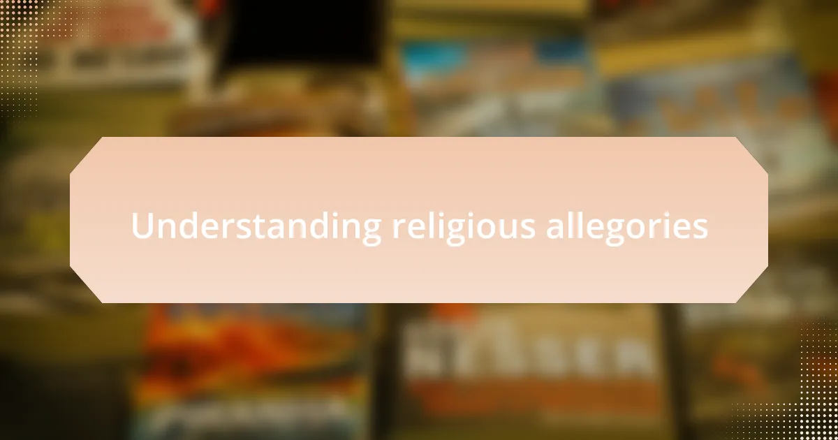 Understanding religious allegories