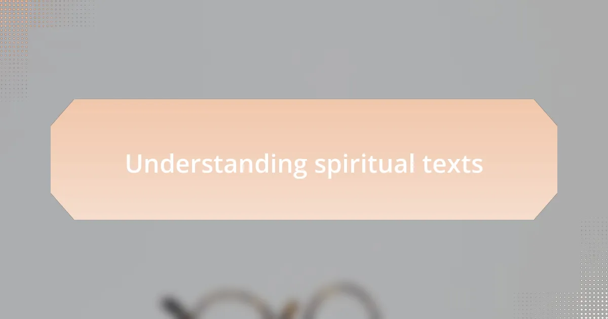 Understanding spiritual texts