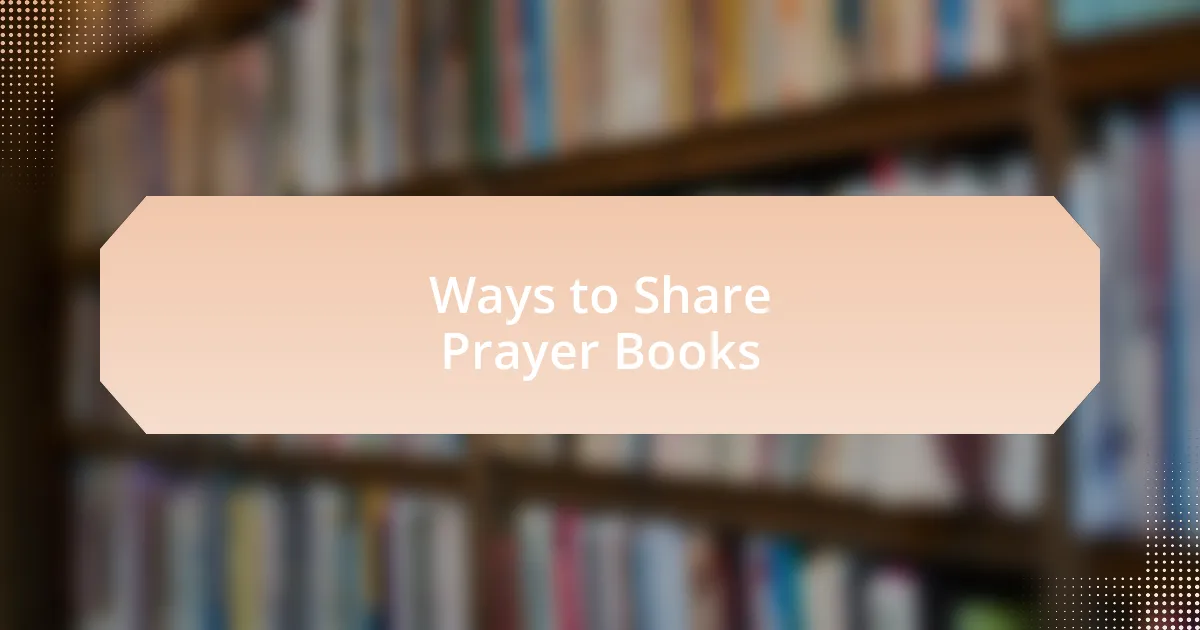 Ways to Share Prayer Books